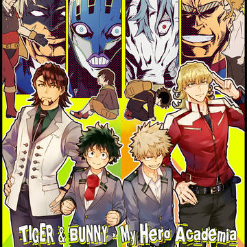 TIGER&BUNNY, My Hero Academia, crossover / タイバニ×ヒロアカ【クロスオーバー】